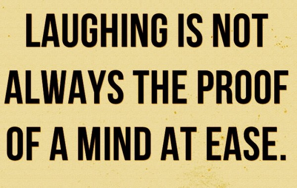 french-proverb-quote-laughing-is-not-always-the-proof-of-a-mind-at